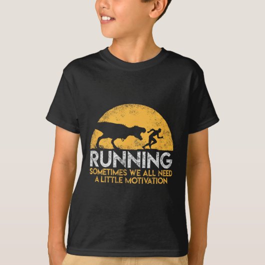 Running Sometimes We All Need A Little Motivation  Tシャツ (正面)
