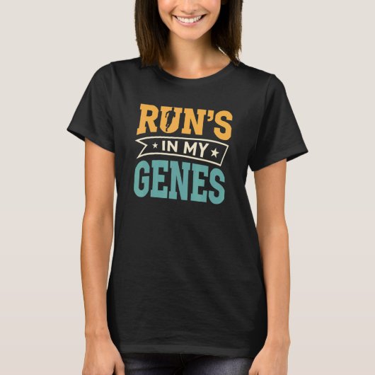 Runu2019s In My Genes   Marathon Runner Running Mo Tシャツ (正面)
