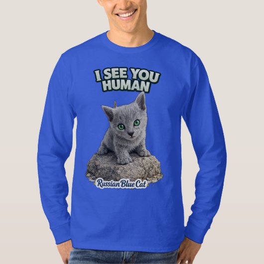 Russian Blue funny Cat – “I See You Human” Tシャツ (正面)
