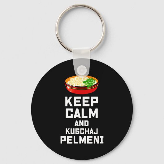 Russian Keep Calm Eat Pelmeni Funny Russian Saying キーホルダー (正面)