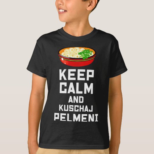 Russian Keep Calm Eat Pelmeni Funny Russian Saying Tシャツ (正面)