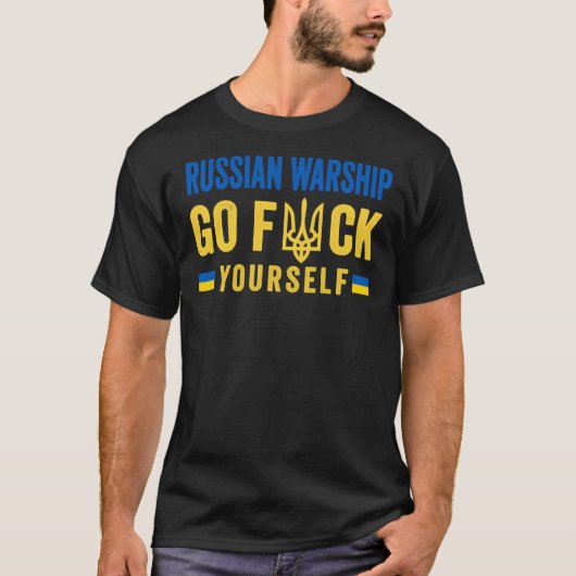 Russian Warship Go Fck Yourself - Stand with Ukrai Tシャツ (正面)