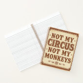 Rustic Not My Circus Not My Monkeys Sign ノートブック (内部)