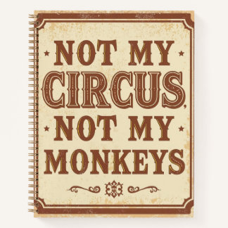 Rustic Not My Circus Not My Monkeys Sign ノートブック