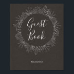Rustic Winter | Charcoal Guest Book Sign ポスター<br><div class="desc">This rustic winter | charcoal guest book sign is perfect for your modern boho December wedding. Designed with simple holiday floral and pinecones on a charcoal kraft background. It's sure to complete your elegant minimalist Christmas wedding. Feel free to keep it as is or choose to personalize it with your...</div>