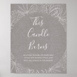 Rustic Winter | Grey This Candle Burns Wedding ポスター<br><div class="desc">This rustic winter | grey this candle burns wedding poster is perfect for your modern boho December wedding. Designed with simple holiday floral and pinecones on a grey kraft background. It's sure to complete your elegant minimalist Christmas wedding. Feel free to keep it as is or choose to personalize it...</div>