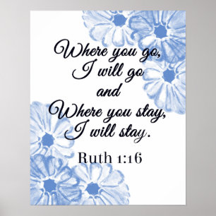 Ruth 1:16どこに行けば青いフローラ ポスター