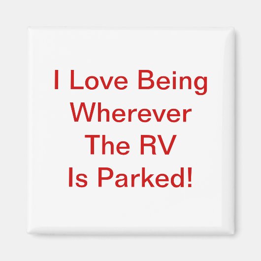 RVが停まっているところはどこにいるのが大好き！ マグネット (正面)