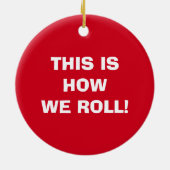 RVオーナメント- 「これが私たち転がの方法」 セラミックオーナメント (裏面)