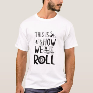 RVキャおもしろいンパーの転がこの方法 Tシャツ
