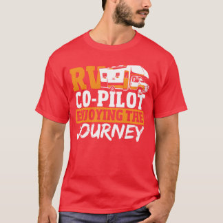 RVコパイロット RVキャンピングファミリーの旅を楽しむ Tシャツ
