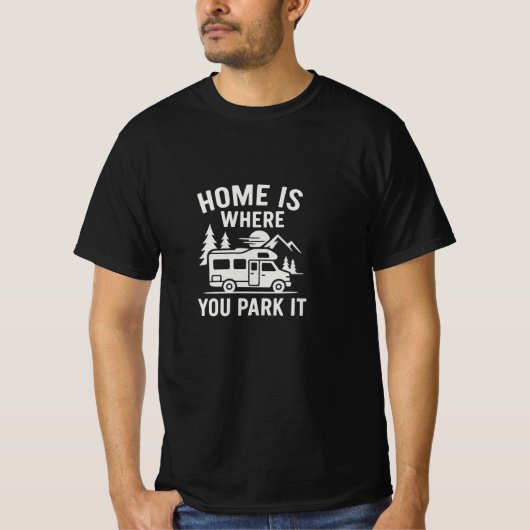 RVライフシャツ – HomeはIt Teeを駐車する場所。 Tシャツ (正面)