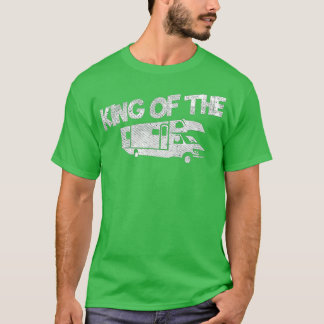 Rv Driver Motorhome Owner  Gift - King of the RV  Tシャツ