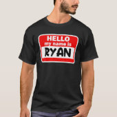 Ryan Hello Hi私の名前はTシャツの名前でカスタムすT S Tシャツ (正面)