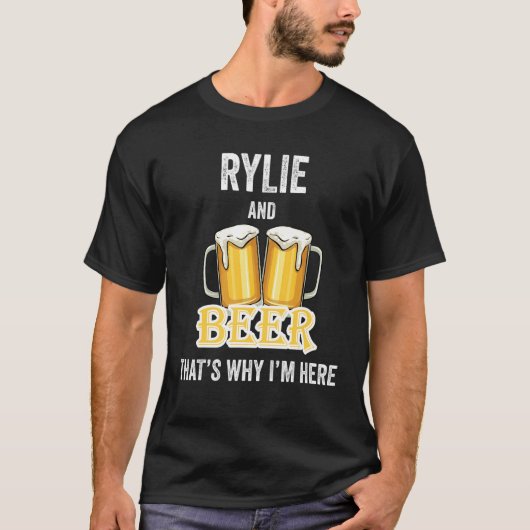 RylieとBeerだから私はここにいる Tシャツ (正面)