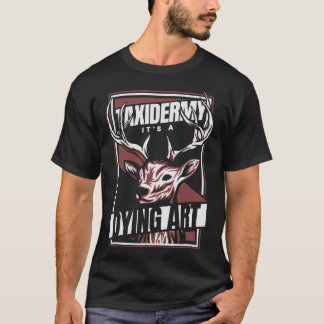 S2 Taxidermy Taxidermist (112) Tシャツ