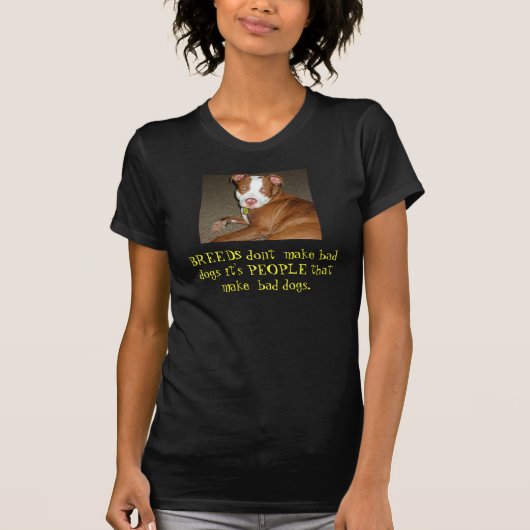 S6000258-1の品種はそれによってがPEO…である悪い犬を作りません Tシャツ (正面)