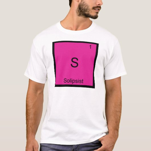 S - 独我論者 おもしろ化学記号Tシャツ Tシャツ (正面)