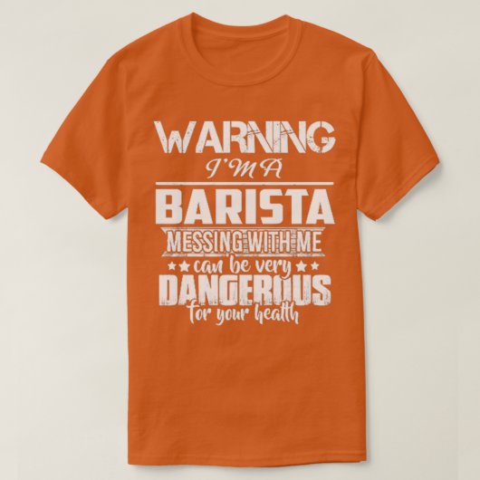 s 警告Ix27M A BARISTA TシャツDONx27T MESSING WI Tシャツ (デザイン正面)