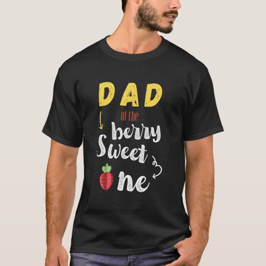 S Dad Of The Berry Sweet One Strawberry First Tシャツ (正面)