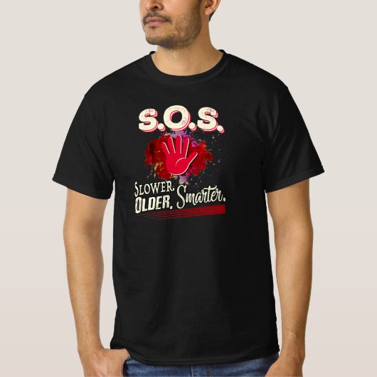 S.O.S. Slower. Older. Smarter. Tシャツ (正面)
