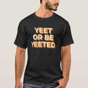 Saのおもしろい傾向のあるYetまたはYeeted Dankミームカッコいい Tシャツ