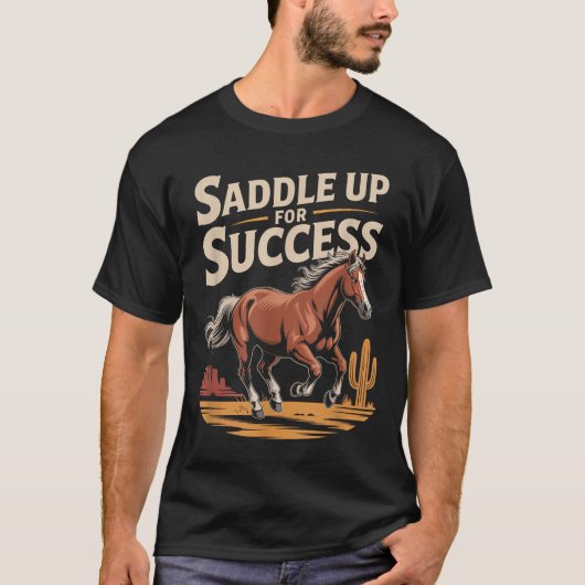 Saddle Up For Success Western Motivation Tシャツ (正面)