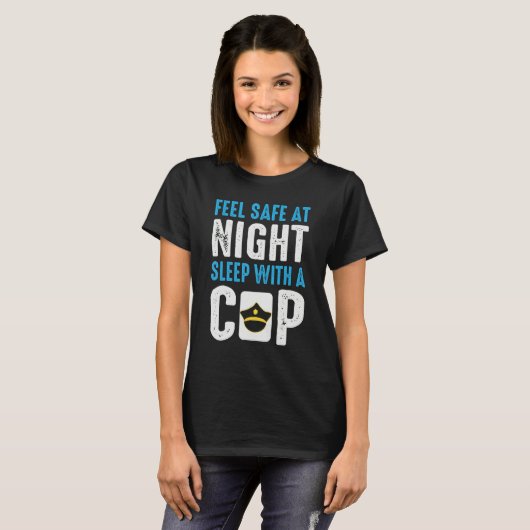 Safe Tonight Sleep With A Cop Policeman Cop Police Tシャツ (正面フル)