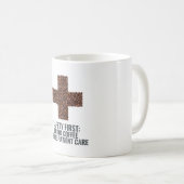 Safety First Drink Coffee Before Patient Care  コーヒーマグカップ (正面右)
