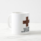 Safety First Drink Coffee Before Patient Care  コーヒーマグカップ (正面左)
