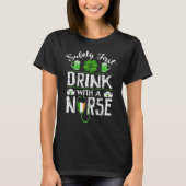 Safety First Drink WIth AナースSt. Patrick Day Tシャツ (正面)