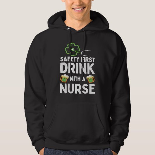 Safety First Drink With A Nurse Beer  St Patrick's パーカ (正面)