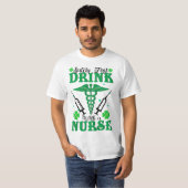 Safety First Drink With A Nurse St Patrick's Day  Tシャツ (正面フル)
