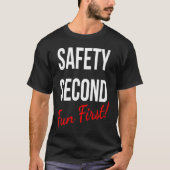 SAFETY SECOND FUN FIRST  WORK Tシャツ (正面)