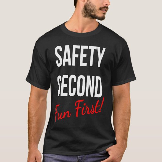 SAFETY SECOND FUN FIRST WORK Tシャツ (正面)