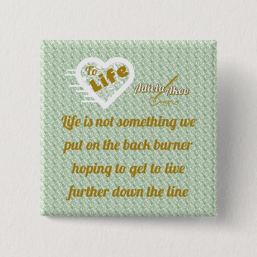 Sage Life Button by Poet Adiela Akoo 缶バッジ (正面)