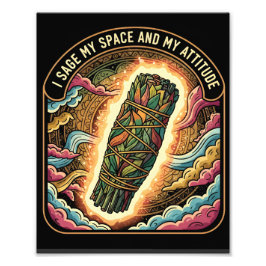 Sage My Space and My Attitude Smudging Cleansing フォトプリント