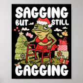 Sagging But Still Gagging Frog Funny Cringe Meme C ポスター (正面)