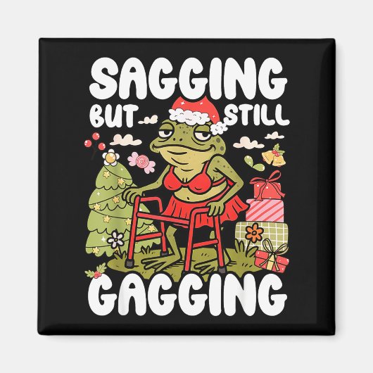 Sagging But Still Gagging Frog Funny Cringe Meme C マグネット (正面)