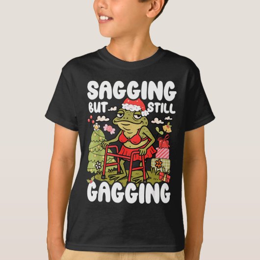 Sagging But Still Gagging Frog Funny Cringe Meme C Tシャツ (正面)