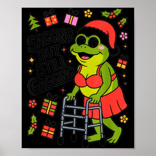 Sagging But Still Gagging Funny Christmas Frog Hol ポスター (正面)