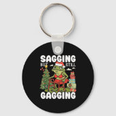 Sagging But Still Gagging Funny Meme Sarcastic Chr キーホルダー (正面)