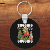 Sagging But Still Gagging Funny Meme Sarcastic Chr キーホルダー (正面)