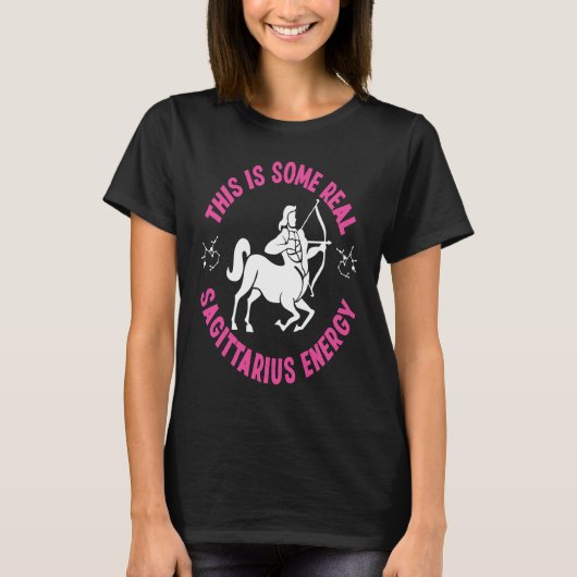 Sagittarius Zodiac This Is Some Real Sagittarius E Tシャツ (正面)