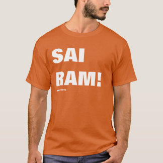 SAI RAM! By ATMA VIDYA Tシャツ