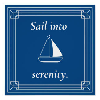 Sail Into Serenity Nautical Sailboat ポスター