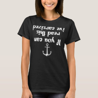 Sailing If you can read this i've capsized Tシャツ