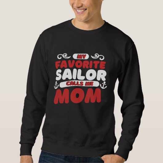Sailing Mom Mother Captain My Favorite Sailor Cal スウェットシャツ (正面)