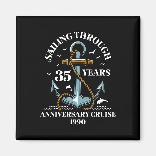 Sailing Through 35 Years Wedding Anniversary Cruis マグネット (正面)