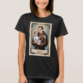 Saint Anthony, the kindest of saints Tシャツ (正面)